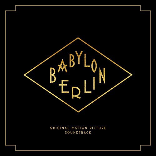 Babylon Berlin (Music from the Original TV Series)