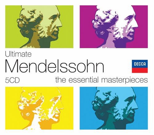 Ultimate Mendelssohn: The Essential Masterpieces