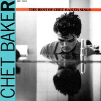 The Best Of Chet Baker Sings