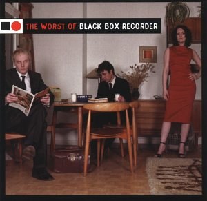 The Worst of Black Box Recorder