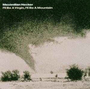I'll Be A Virgin, I'll Be A Mountain