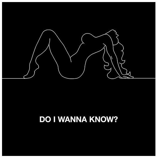 Do I Wanna Know?