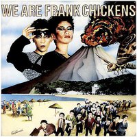 We are Frank Chickens