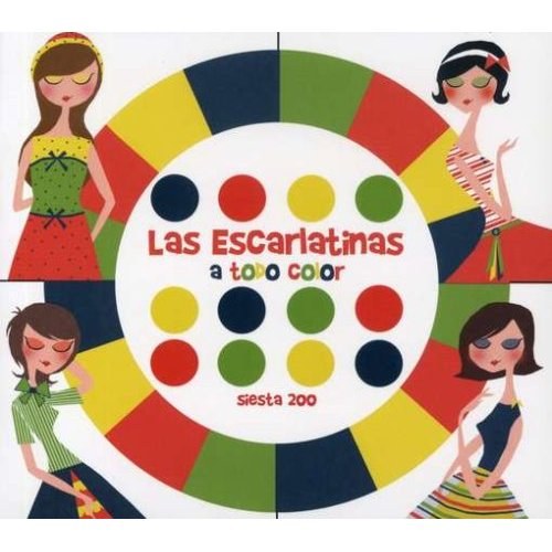 西班牙小清新 Las Escarlatinas《A todo color》