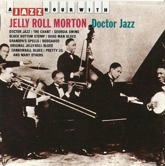 A Jazz Hour With Jelly Roll Morton: Doctor Jazz