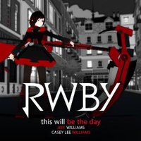 This Will Be the Day (Rooster Teeth's Rwby) [feat. Casey Lee Williams]