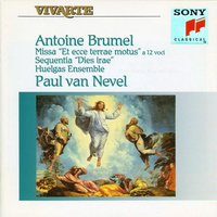 Brumel: Missa 'Et ecce terrae motus'; Sequentia 'Dies irae' /Huelgas Ensemble · P van Nevel