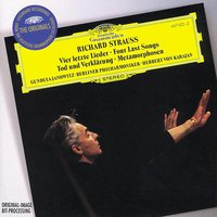 Strauss, R.: Tod und Verklärung; Metamorphosen; Vier letzte Lieder
