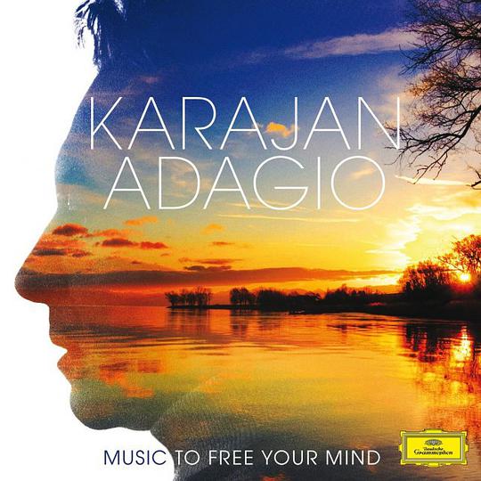 Karajan Adagio: Music to Free Your Mind