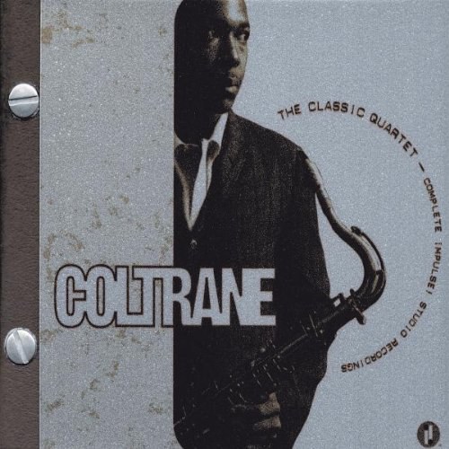 Coltrane: The Classic Quartet - The Complete Impulse! Studio Recordings
