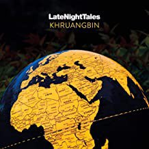 Late Night Tales – Khruangbin