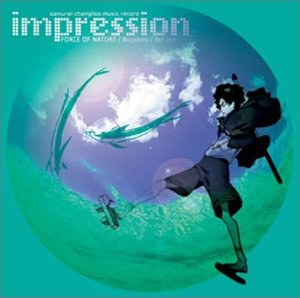Samurai Champloo Music Record [impression]