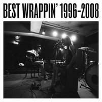 Best Wrappin 1996-2008