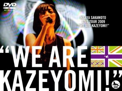 LIVE TOUR 2009 “WE ARE KAZEYOMI!”