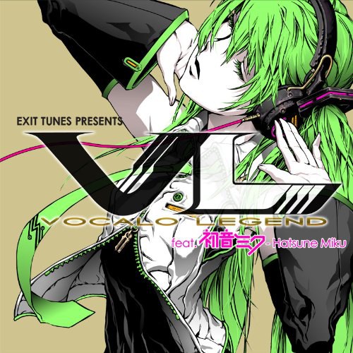 EXIT TUNES PRESENTS Vocalolegend(ボカロレジェンド)feat. 初音ミク(ジャケットイラストレーター なぎみそ)