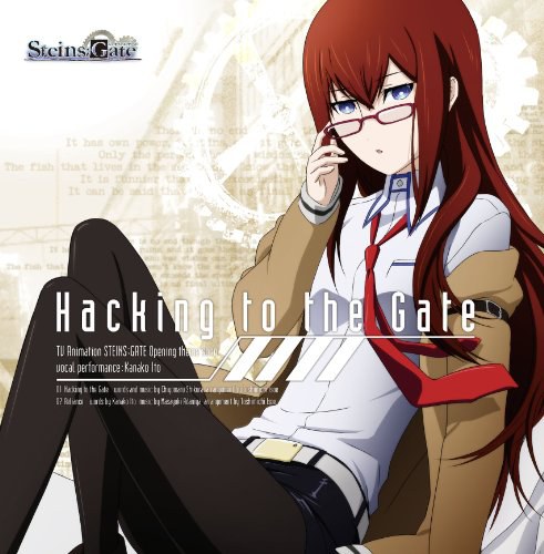 TVアニメ「STEINS;GATE」オープニングテーマ「Hacking to the Gate」【通常盤】