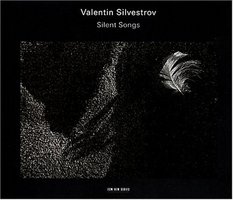 Valentin Silvestrov: Silent Songs