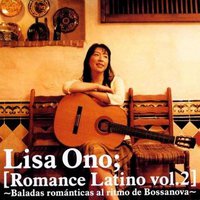 Romance Latino Vol.2 ～Baladas romanticas al ritmo de Bossanova～