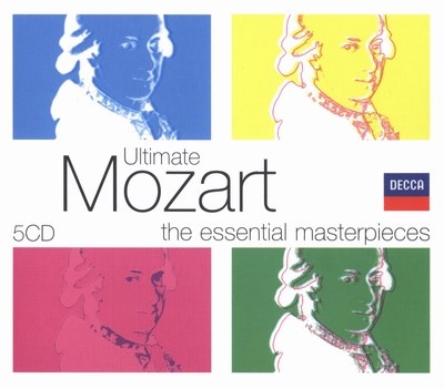 Ultimate Mozart Classic performances of the essential masterpieces