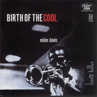 The Birth Of The Cool