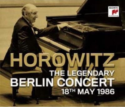 Horowitz: the legendary Berlin concert