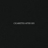 Cigarettes After Sex