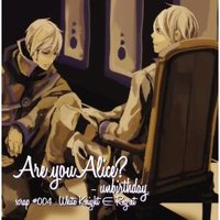 Are you Alice? unbirthday scrap #004 : White Knight ∈ Regret