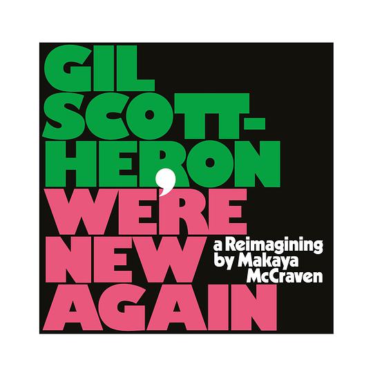 We're New Again - A Reimagining By Makaya Mccraven