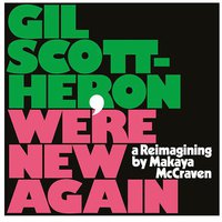 We're New Again - A Reimagining By Makaya Mccraven