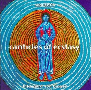 Hildegard von Bingen: Canticles of Ecstasy
