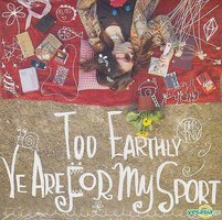 Too Earthly Ye Are For My Sport