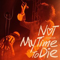 Not my time to die