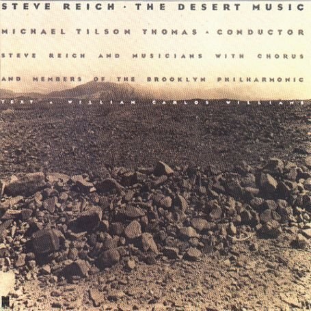 Steve Reich: The Desert Music - Michael Tilson Thomas