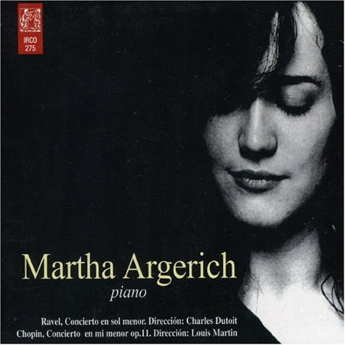 Martha Argerich plays Ravel & Chopin