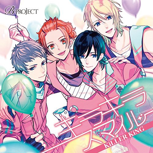 B-project: KiLLER KiNG デビューシングル「 キラキラスマイル 」