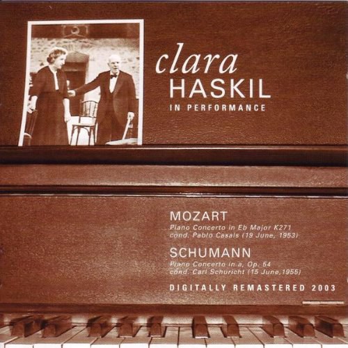 Clara Haskil En Concert - Mozart : Concerto N°9 Jeune-Homme K271 - Schumann : Concerto Op. 54