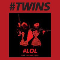 Twins LOL Live In HK