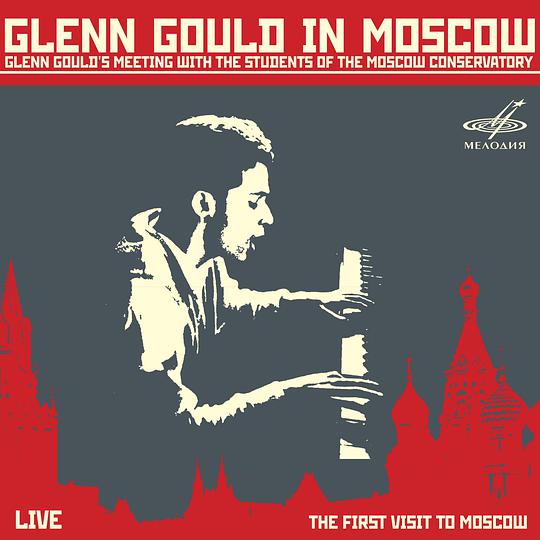 Glenn Gould in Moscow (1957)