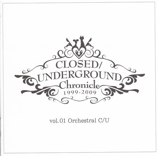 CLOSED／UNDERGROUND Chronicle vol.01 - Orchestal C/U