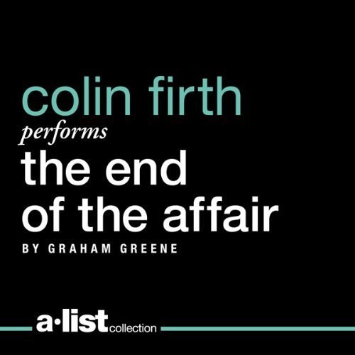 The End of the Affair[Audible Audio Edition]