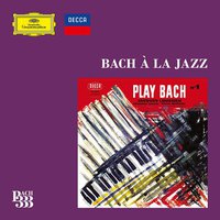 Bach 333: Bach à la Jazz
