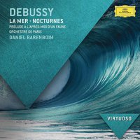 Debussy: La Mer; Nocturnes; Prélude à l'après-midi d'un faune