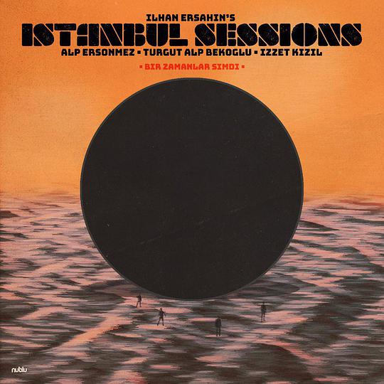 Istanbul Sessions - Bir Zamanlar Şimdi