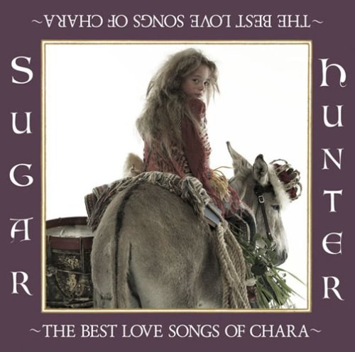 Sugar Hunter～THE BEST LOVE SONGS OF CHARA～