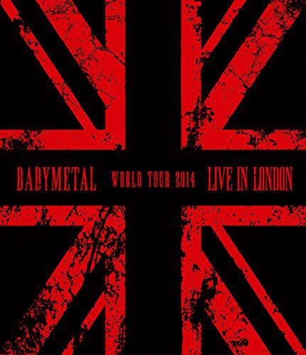 LIVE IN LONDON -BABYMETAL WORLD TOUR 2014- [Blu-ray]