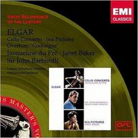 Elgar: Cello Concerto; Sea Pictures; Cockaigne Overture