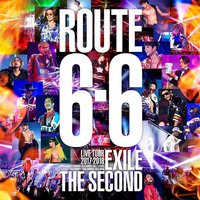EXILE THE SECOND LIVE TOUR 2017-2018 "ROUTE 6・6"(DVD2枚組)(初回生産限定盤)