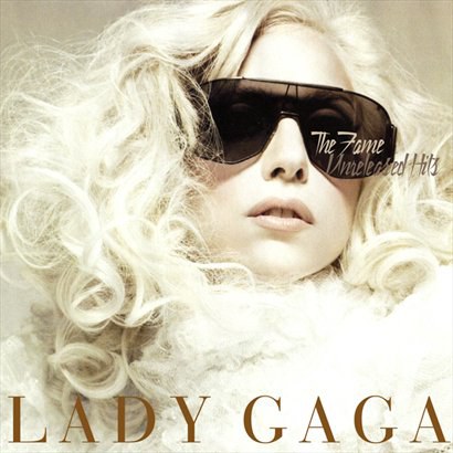 The Fame : Unreleased Hits