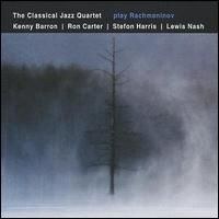 The Classical Jazz Quartet Play Rachmaninov