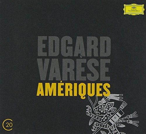 Varèse: Amériques; Arcana; Déserts; Ionisation (20C series)